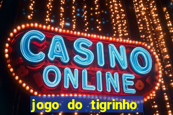 jogo do tigrinho que ganha dinheiro de verdade no pix